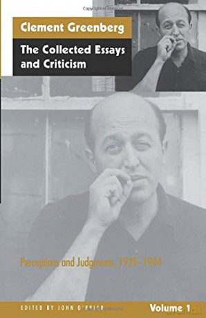 The Collected Essays and Criticism, Volume 1: Perceptions and Judgments, 1939-1944: 001 - Clement Greenberg [KSIĄŻKA]