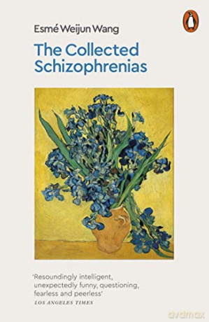 The Collected Schizophrenias - Esmé Weijun Wang [KSIĄŻKA]