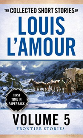The Collected Short Stories of Louis L'Amour, Volume 5: Frontier Stories - Louis L'Amour [KSIĄŻKA]