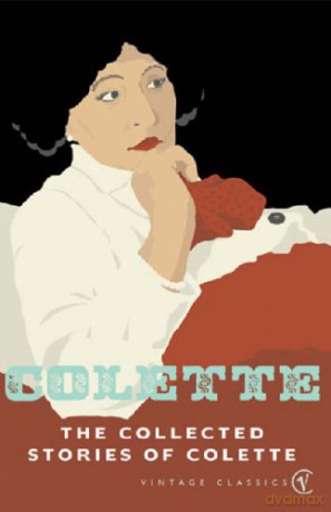 The Collected Stories Of Colette - Colette [KSIĄŻKA]