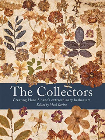 The Collectors: Creating Hans Sloane's Extraordinary Herbarium - Mark Carine [KSIĄŻKA]