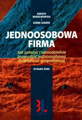 Jednoosobowa Firma Wyd.8 - Danuta Młodzikowska, Bjorn Lunden [KSIĄŻKA]