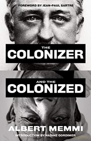 The Colonizer and the Colonized - Albert Memmi [KSIĄŻKA]
