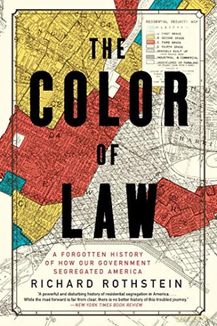 The Color Of Law A Forgotten History Of How Our Government Segregated America - Richard Rothstein [KSIĄŻKA]