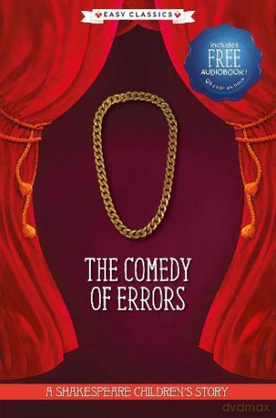 The Comedy of Errors: A Shakespeare Children's Story Easy Classics: 1 20 Shakespeare Children's Stories Easy Classics - William Shakespeare [KSIĄŻKA]