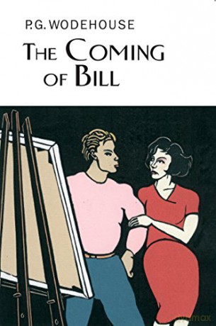 The Coming Of Bill Everyman Wodehouse S. - P.G. Wodehouse [KSIĄŻKA]