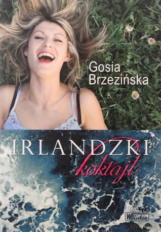 Irlandzki Koktajl - Gosia Brzezińska [KSIĄŻKA]