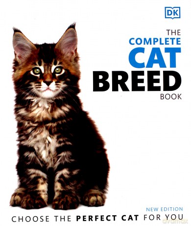 The Complete Cat Breed Book: Choose the Perfect Cat for You - Dk [KSIĄŻKA]