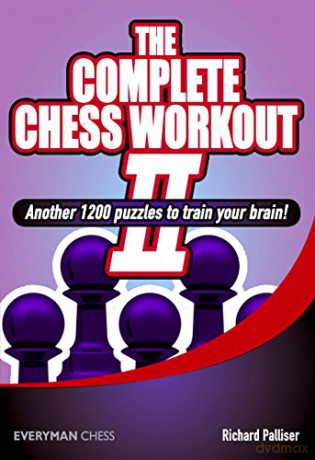 The Complete Chess Workout: 2: Another 1200 Puzzles to Train Your Brain - Richard Palliser [KSIĄŻKA]