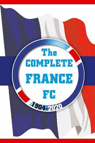 The Complete France FC 1904-2020 - Dirk Karsdorp [KSIĄŻKA]