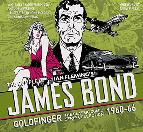 The Complete James Bond: Goldfinger - The Classic Comic Strip Collection 1960-66 - Ian Fleming [KSIĄŻKA]