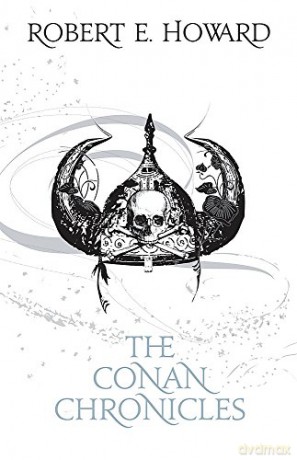 The Conan Chronicles: Volume 1: The People of the Black Circle FANTASY MASTERWORKS - Robert E. Howard [KSIĄŻKA]