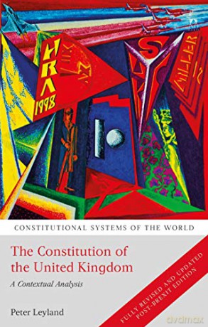 The Constitution of the United Kingdom: A Contextual Analysis Constitutional Systems of the World - Peter Leyland [KSIĄŻKA]