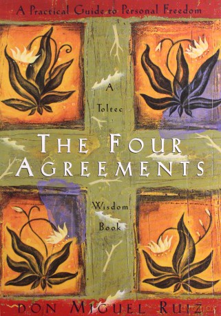 The Four Agreements: Practical Guide to Personal Freedom: A Practical Guide to Personal Freedom - Don Miguel Ruiz [KSIĄŻKA]