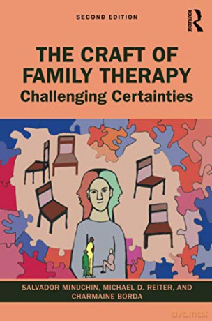 The Craft of Family Therapy: Challenging Certainties - Salvador Minuchin [KSIĄŻKA]