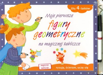 Moje Pierwsze Figury Geometryczne Na Magicznej Tabliczce (twarda) [KSIĄŻKA]