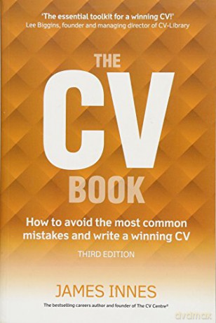 The CV Book:How to avoid the most common mistakes and write a winning CV - James Innes [KSIĄŻKA]