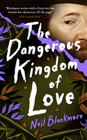 The Dangerous Kingdom of Love - Neil Blackmore [KSIĄŻKA]