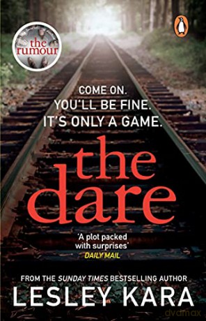 The Dare: The most gripping and twist-filled read of the summer - Lesley Kara [KSIĄŻKA]