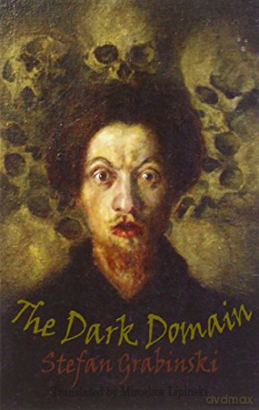 The Dark Domain Dedalus European Classics - Stefan Grabinski [KSIĄŻKA]