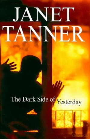 The Dark Side of Yesterday Severn House Large Print - Janet Tanner [KSIĄŻKA]