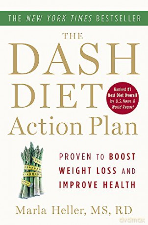 The Dash Diet Action Plan: Proven to Lower Blood Pressure and Cholesterol without Medication Dash Diet Book - Marla Heller MS RD [KSIĄŻKA]