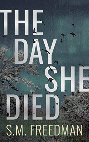 The Day She Died - S.M. Freedman [KSIĄŻKA]