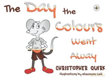 The Day the Colours Went Away - Christopher Quirk [KSIĄŻKA]