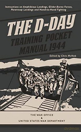The D-Day Training Pocket Manual 1944 - Chris McNab [KSIĄŻKA]