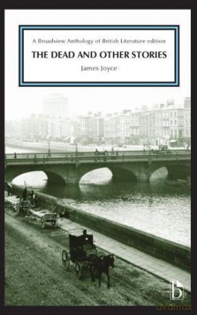 The Dead and Other Stories: A Broadview Anthology of British Literature Edition Broadview Anthology of British Literature Editions [KSIĄŻKA]