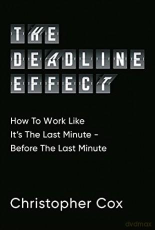The Deadline Effect - Christopher Cox [KSIĄŻKA]