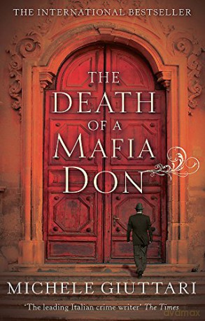The Death Of A Mafia Don: 3 Michele Ferrara - Michele Giuttari [KSIĄŻKA]