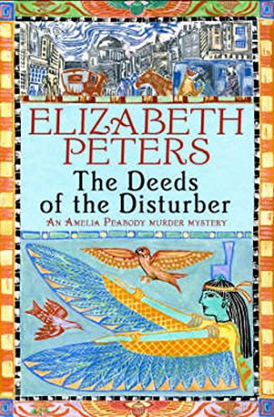 The Deeds of the Disturber Amelia Peabody Murder Mystery - Elizabeth Peters [KSIĄŻKA]
