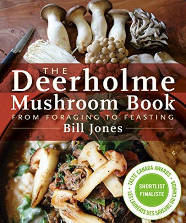 The Deerholme Mushroom Book: From Foraging to Feasting - Bill Jones [KSIĄŻKA]