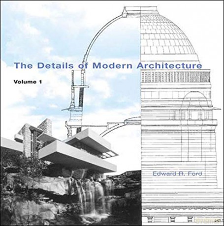 The Details of Modern Architecture: Volume 1: v. 1 The MIT Press - Edward R Ford [KSIĄŻKA]