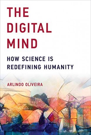 The Digital Mind MIT Press: How Science Is Redefining Humanity The MIT Press - Arlindo Oliveira [KSIĄŻKA]