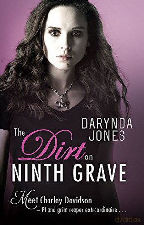 The Dirt on Ninth Grave Charley Davidson - Darynda Jones [KSIĄŻKA]