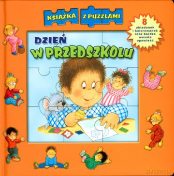 Dzień W Przedszkolu Książka Z Puzzlami (twarda) [KSIĄŻKA]