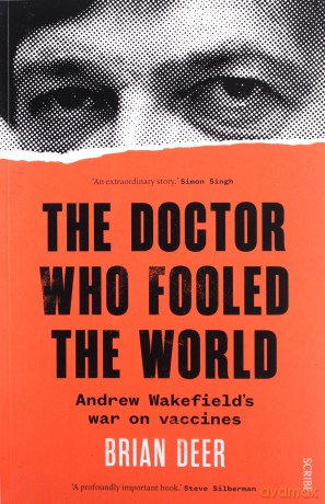 The Doctor Who Fooled the World: Andrew Wakefield's war on vaccines - Brian Deer [KSIĄŻKA]