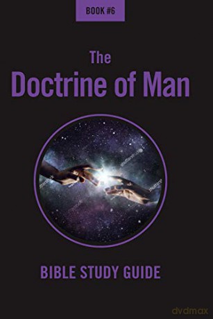 The Doctrine Of Man: Bible Class Notes [KSIĄŻKA]