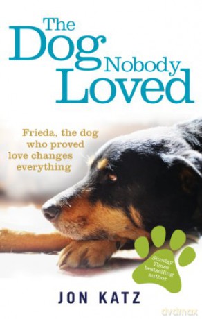 The Dog Nobody Loved - Jon Katz [KSIĄŻKA]