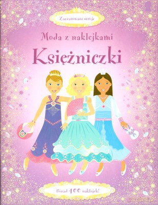 Księżniczki Moda Z Naklejkami [KSIĄŻKA]