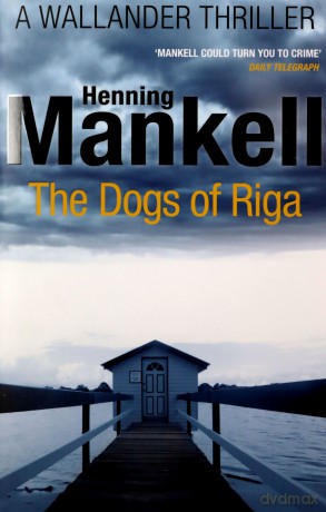 The Dogs of Riga: Kurt Wallander - Henning Mankell [KSIĄŻKA]
