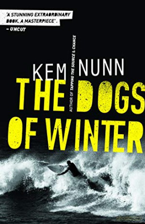 The Dogs of Winter - Kem Nunn [KSIĄŻKA]