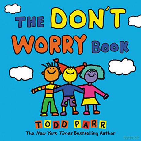 The Don't Worry Book - Todd Parr [KSIĄŻKA]