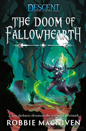 The Doom of Fallowhearth: A Descent: Journeys in the Dark Novel - Robbie MacNiven [KSIĄŻKA]