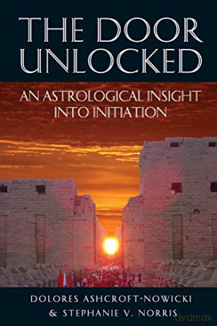 The Door Unlocked - An Astrological Insight Into Initiation - Dolores Ashcroft-Nowicki [KSIĄŻKA]