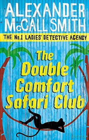 The Double Comfort Safari Club - Alexander McCall Smith [KSIĄŻKA]