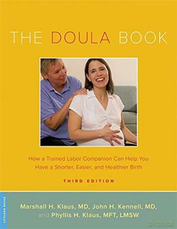 The Doula Book: How a Trained Labor Companion Can Help You Have a Shorter, Easier, and Healthier Birth Merloyd Lawrence Book - John Kennell [KSIĄŻKA]