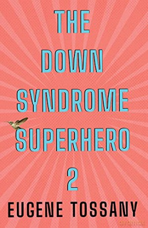 The Down Syndrome Superhero 2 - Eugene Tossany [KSIĄŻKA]